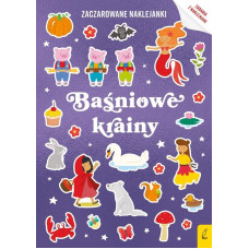 Zaczarowane naklejanki. Baśniowe krainy